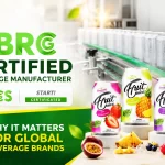 BRC Certified Beverage Manufacturer: Why It Matters for Global Beverage Brands